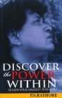 Discover the Power Within : Realise Your Highest Potential - Book