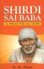 Shirdi Sai Baba : A Practical God - Book