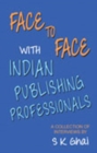 Face to Face with Indian Publishing Professionals - Book
