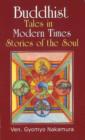 Buddhist Tales in Modern Times : Stories of the Soul - Book