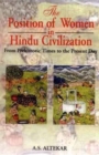 Position of Women in Hindi Civilization : Prehistoric Times to the Present Day - Book