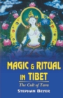 The Cult of Tara : Magic and Ritual in Tibet - Book