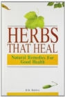 Herbs That Heal : Natural Remedies for Good Health - Book