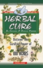 Herbal Cure : Discover the Curative Power of Over 100 Herbs - Book