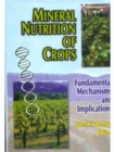 Mineral Nutrition of Crops : Fundamentals, Mechanisms and Implications - Book