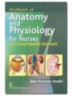 Textbook of Anatomy and Physiology for Nurses and Allied Health Sciences - Book