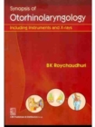 Synopsis of Otorhinolaryngology : Including Instruments and X-Rays - Book