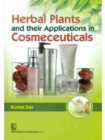 Herbal Plants and their Applications in Cosmeceuticals - Book