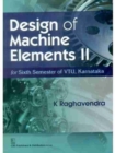 Design of Machine Elements II : For Sixth Semester of VTU, Karnataka - Book