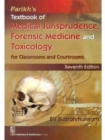 Parikhs Textbook of Medical Jurisprudence, Forensic Medicine and Toxicology for Classrooms and Courtrooms - Book