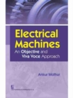 Electrical Machines : An Objective and Viva Voce Approach - Book