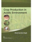 Crop Production in Acidic Environment - Book