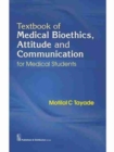 Textbook of Medical Bioethics, Attitude and Communication for Medical Students - Book
