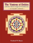 Yantras of Deities and Their Numerological Foundations : An Iconographic Consideration - Book