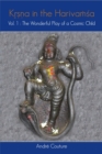 Krishna in the Harivamsha (Vol I) : The Wonderful Play of a Cosmic Child - eBook