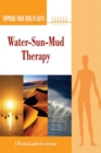 Improve Your Health With Water-Sun-Mud Therapy - eBook