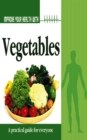 Improve Your Health With Vegetables - eBook