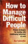 How to Manage Difficult People - Book