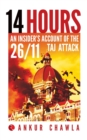 14 Hours : An Insider's Account of the 26/11 Taj Attack - Book