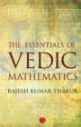 The Essentials of Vedic Mathematics - Book