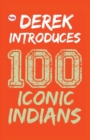 Derek Introduces : 100 Iconic Indians - Book