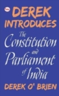 Derek Introduces : The Constitution and Parliament of India - Book