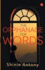 The Orphanage for Words - Book