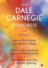 THE DALE CARNEGIE OMNIBUS VOLUME 1 : How to Win Friends and Influence People | Develop Self-Confidence, Improve Public Speaking | The Quick & Easy Way to Effective Speaking | - Book