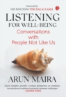 LISTENING FOR WELL-BEING : Conversations with People Not Like Us - Book
