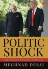 POLITICSHOCK : Trump, Modi, Brexit and the Prospect for Liberal Democracy - Book
