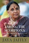 LIFE AMONG THE SCORPIONS : Memoirs of a Woman in Indian Politics - Book