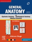General Anatomy with Systemic Anatomy, Radiological Anatomy, Medical Genetics, 3rd Updated Edition, eBook - eBook