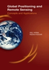 Global Positioning & Remote Sensing : Concepts & Applications - Book