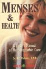Menses & Health : A Lady's Manual of Homoeopathic Care - Book