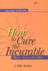 How to Cure the Incurable : New Lives for Old: 2nd Edition - Book