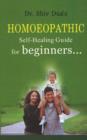 Homoeopathic Self-Healing Guide For Beginners. . . - Book
