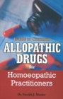 Guide to Common Allopathic Drugs for Homoeopathic Practitioners - Book
