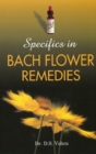 Specifics in Bach Flower Remedies - Book