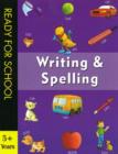Ready for School Writing & Spelling - Book
