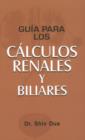 Guia Para Los Calculos Renales Y Biliares - Book