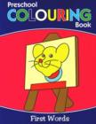 Preschool Colouring Book : First Words - Book