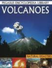 Volcanoes : Pegasus Encyclopedia Library - Book