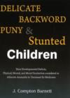 Delicate, Backward, Puny & Stunted Children - Book