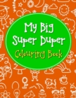 My Big Super Duper Colouring Book - Book