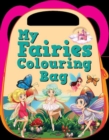 My Fairies Colouring Bag - Book