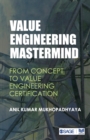 Value Engineering Mastermind : From Concept to Value Engineering Certification - Book
