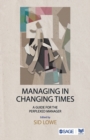 Managing in Changing Times : A Guide for the Perplexed Manager - Book