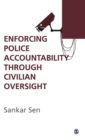 Enforcing Police Accountability through Civilian Oversight - Book