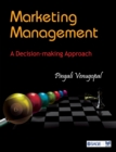 Marketing Management : A Decision-making Approach - Book