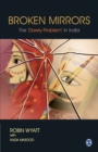 Broken Mirrors : The 'Dowry Problem' in India - Book